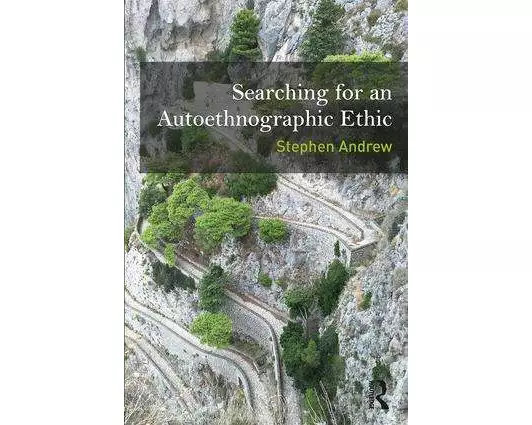 Searching for an Autoethnographic Ethic