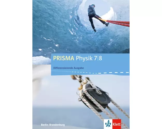Prisma Physik. Schülerbuch 7./8. Schuljahr. Differenzierende Ausgabe Berlin, Brandenburg ab 2016