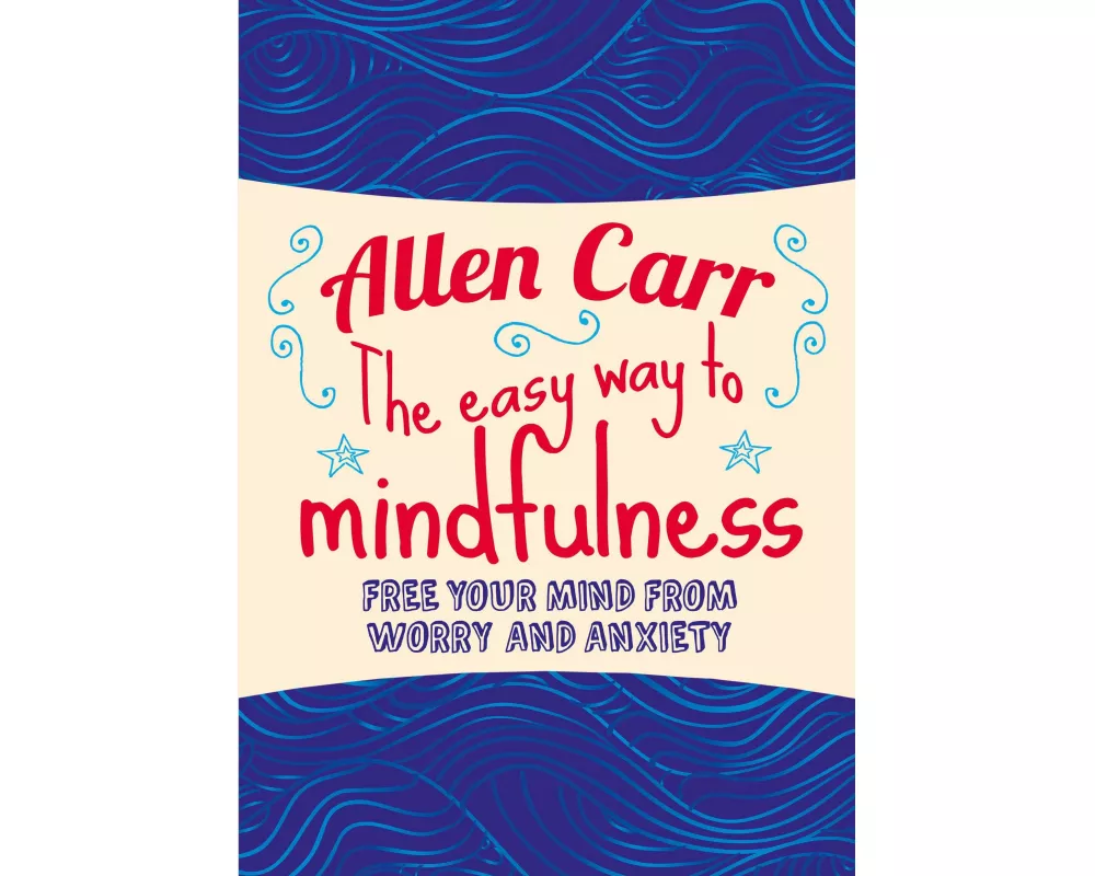 The Easy Way to Mindfulness