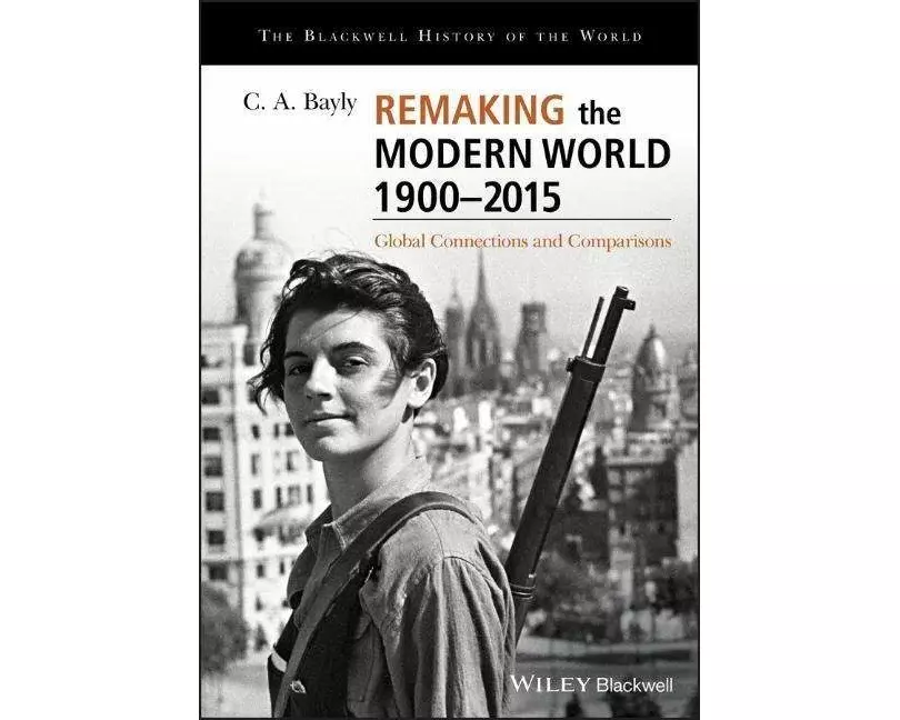 Remaking the Modern World 1900 - 2015
