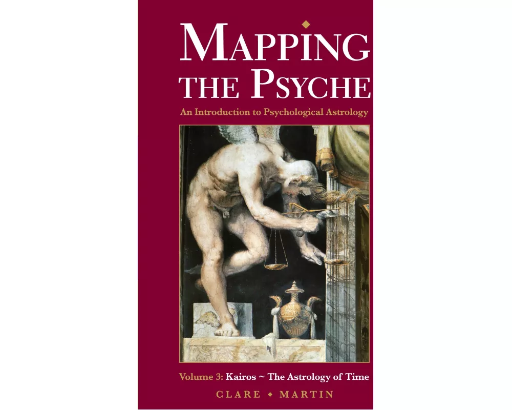 Mapping the Psyche.Kairos - The Astrology of Time