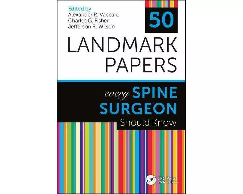 50 Landmark Papers Every Spine Surgeon Should Know