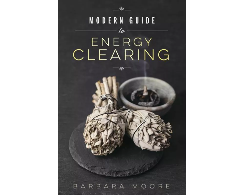 Modern Guide to Energy Clearing