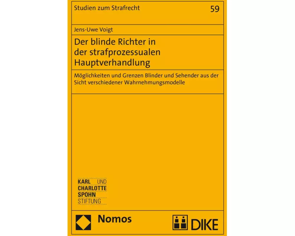 Der blinde Richter in der strafprozessualen Hauptverhandlung