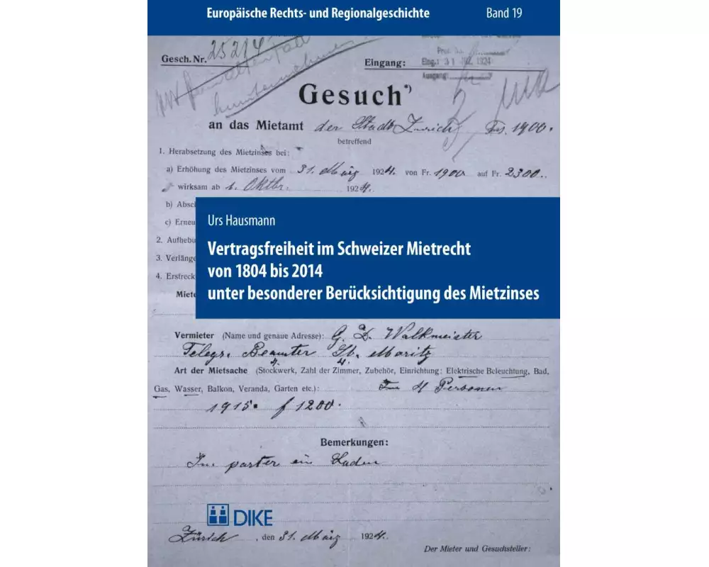 Vertragsfreiheit im Schweizer Mietrecht von 1804 bis 2014 unter besonderer Berücksichtigung des Mietzinses