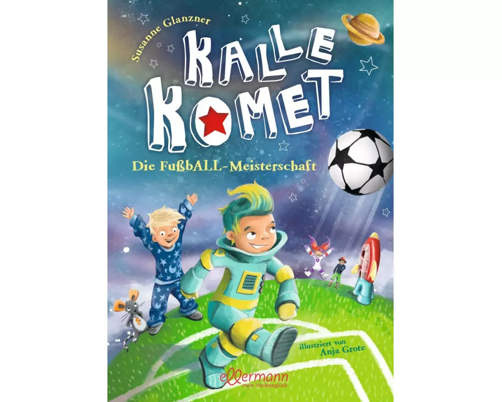 Kalle Komet 3. Die FußbALL-Meisterschaft