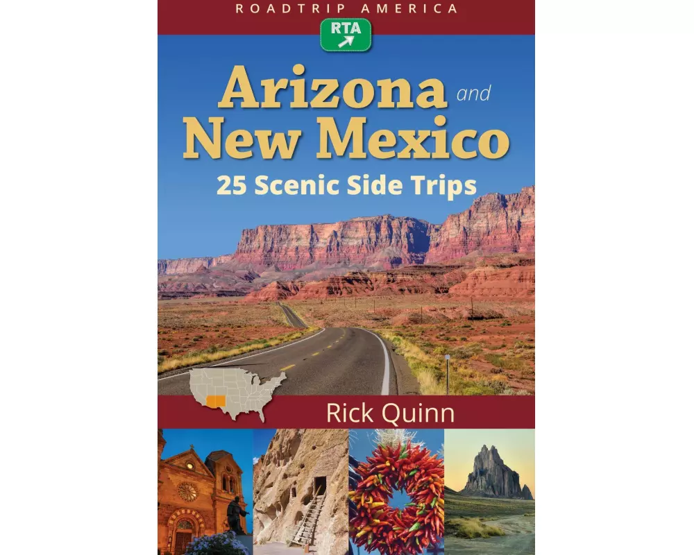 RoadTrip America Arizona & New Mexico: 25 Scenic Side Trips