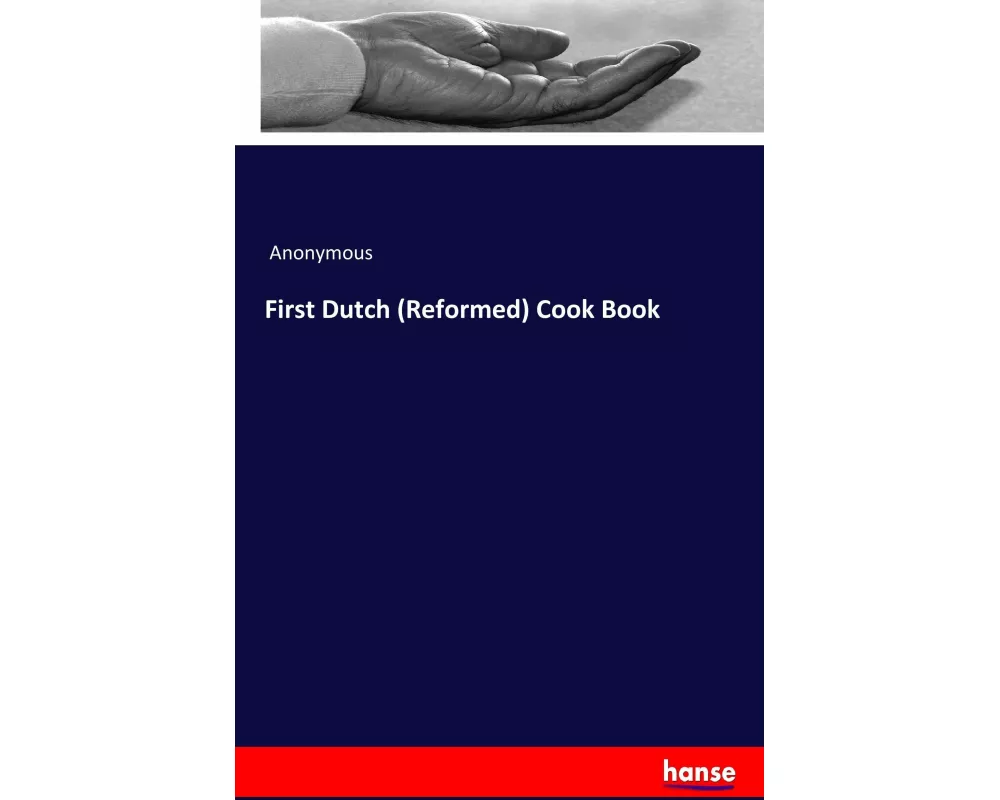 First Dutch (Reformed) Cook Book