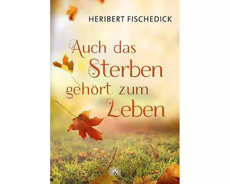 Auch das Sterben gehört zum Leben