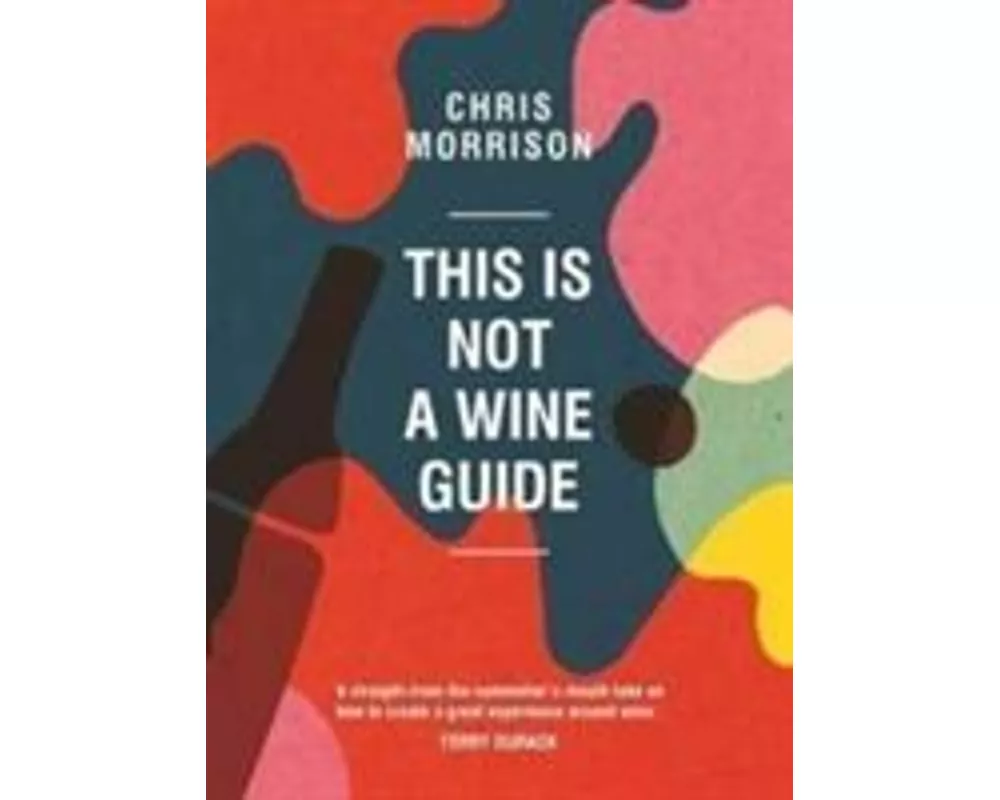 This is not a Wine Guide