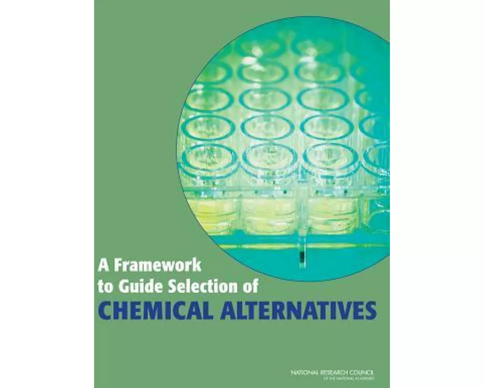 A Framework to Guide Selection of Chemical Alternatives