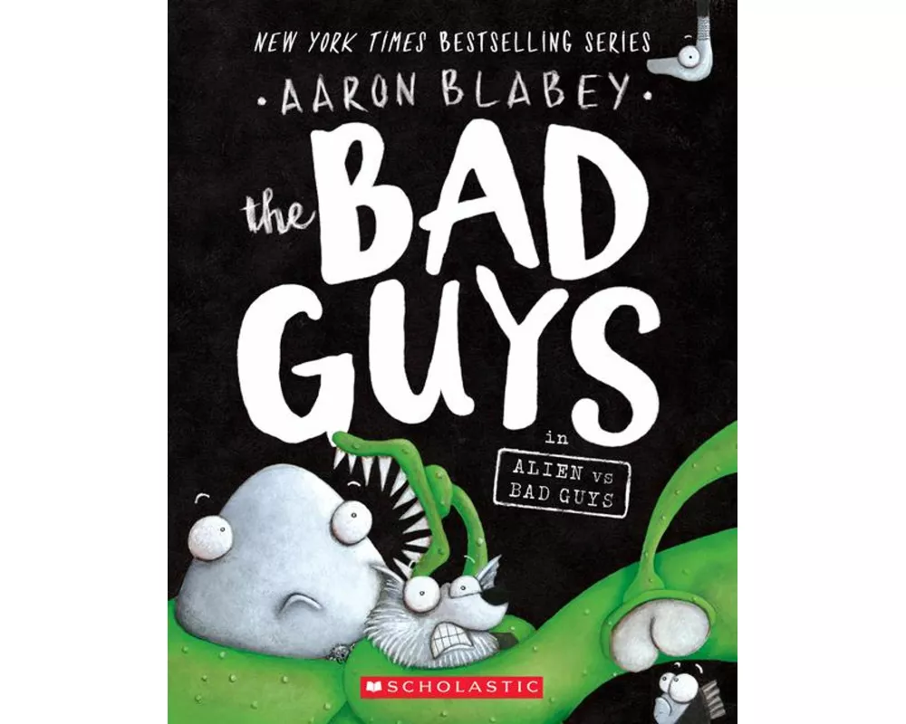 The Bad Guys in Alien Vs Bad Guys (the Bad Guys #6)