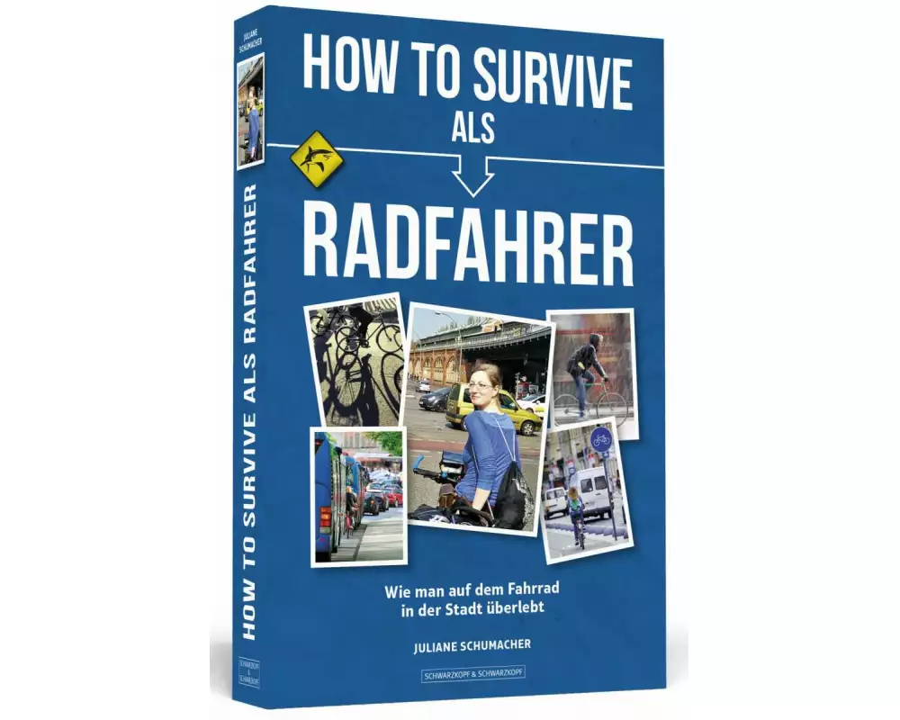 How To Survive als Radfahrer