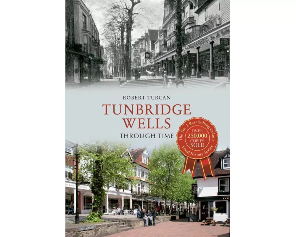 Tunbridge Wells Through Time