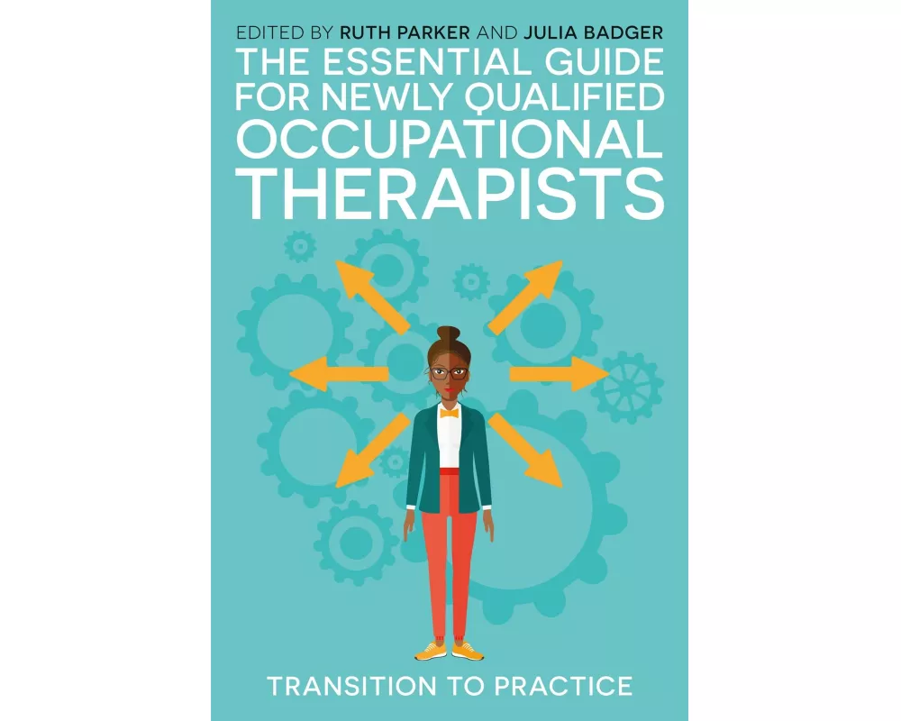 The Essential Guide for Newly Qualified Occupational Therapists