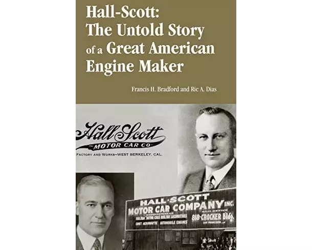 Hall-Scott: The Untold Story of a Great American Engine Maker
