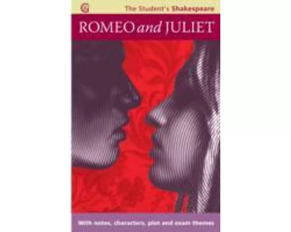 Romeo and Juliet - The Student's Shakespeare