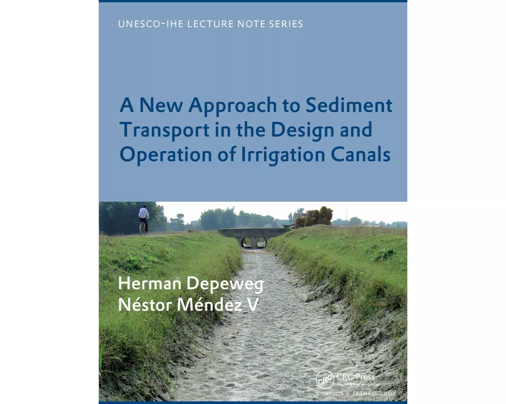 A New Approach to Sediment Transport in the Design and Operation of Irrigation Canals