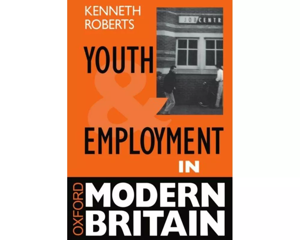 Youth and Employment in Modern Britain