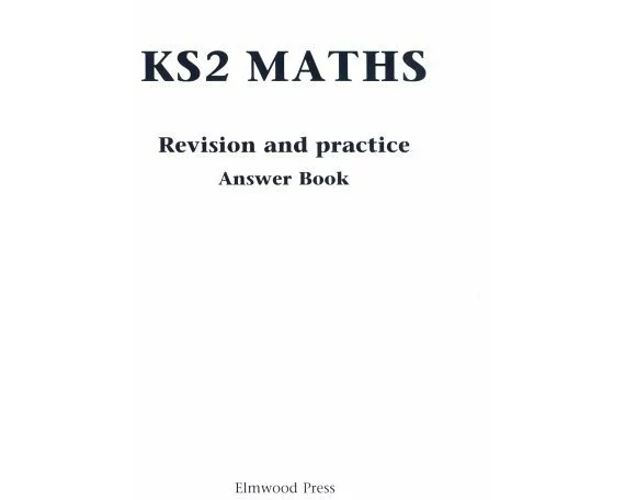 KS2 Maths Revision and Practice Answer Book