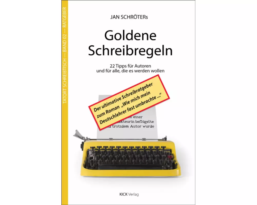Jan Schröters Goldene Schreibregeln