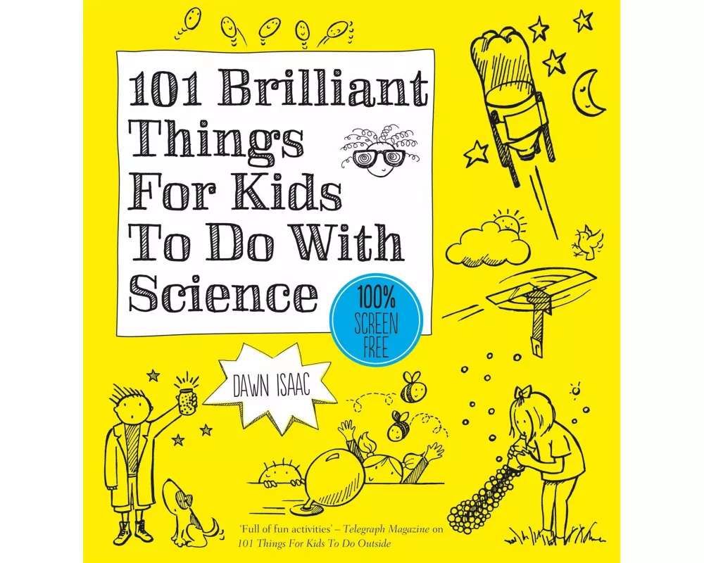 101 Brilliant Things For Kids to do With Science
