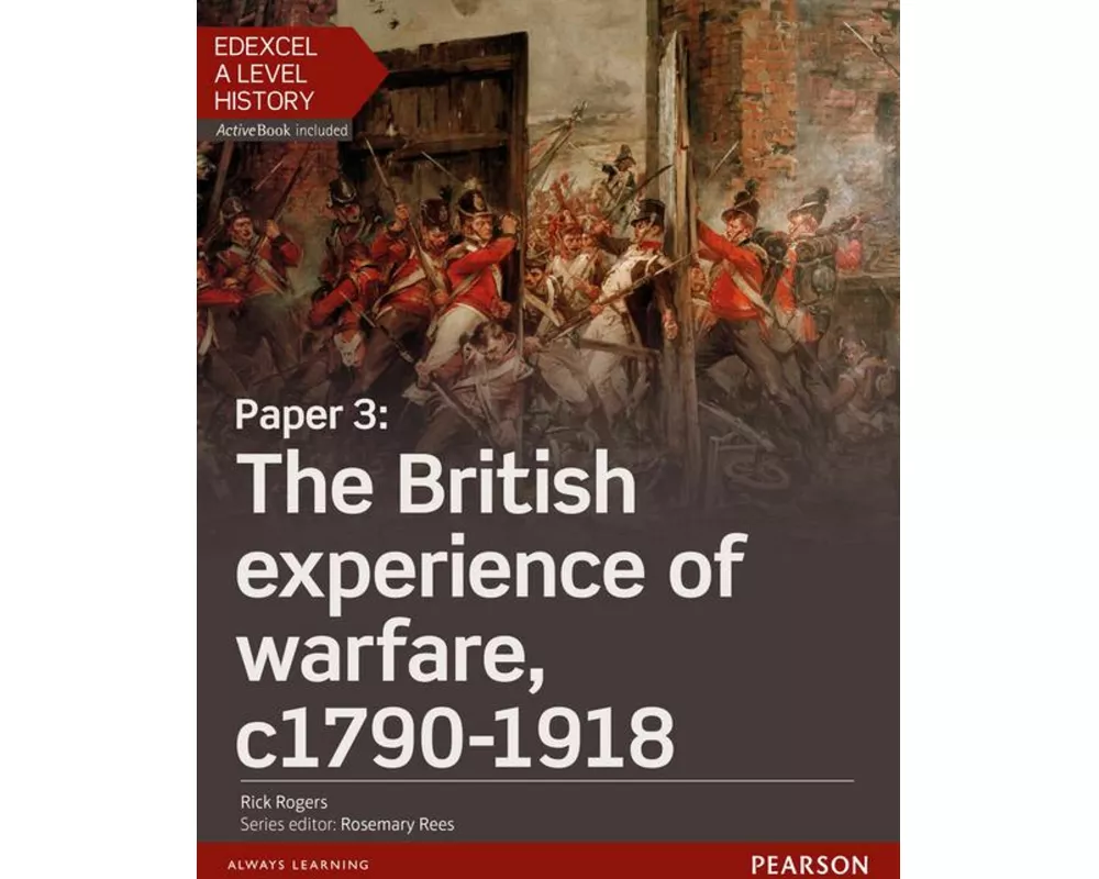 Edexcel A Level History, Paper 3: The British experience of warfare c1790-1918 Student Book + ActiveBook