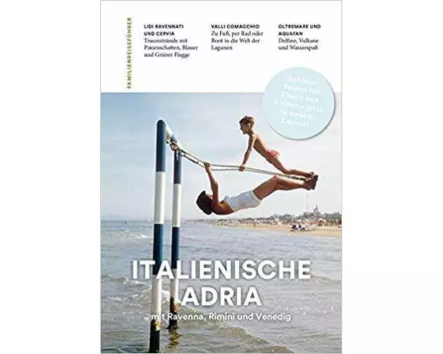 Familienreiseführer Italienische Adria