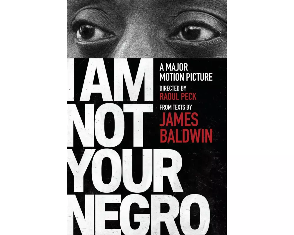 I Am Not Your Negro