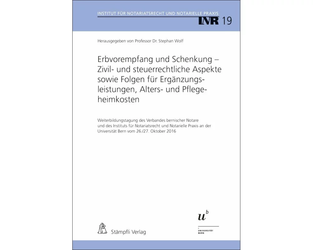 Erbvorempfang und Schenkung - Zivil- und steuerrechtliche Aspekte sowie Folgen für Ergänzungsleistungen, Alters- und Pflegeheimkosten