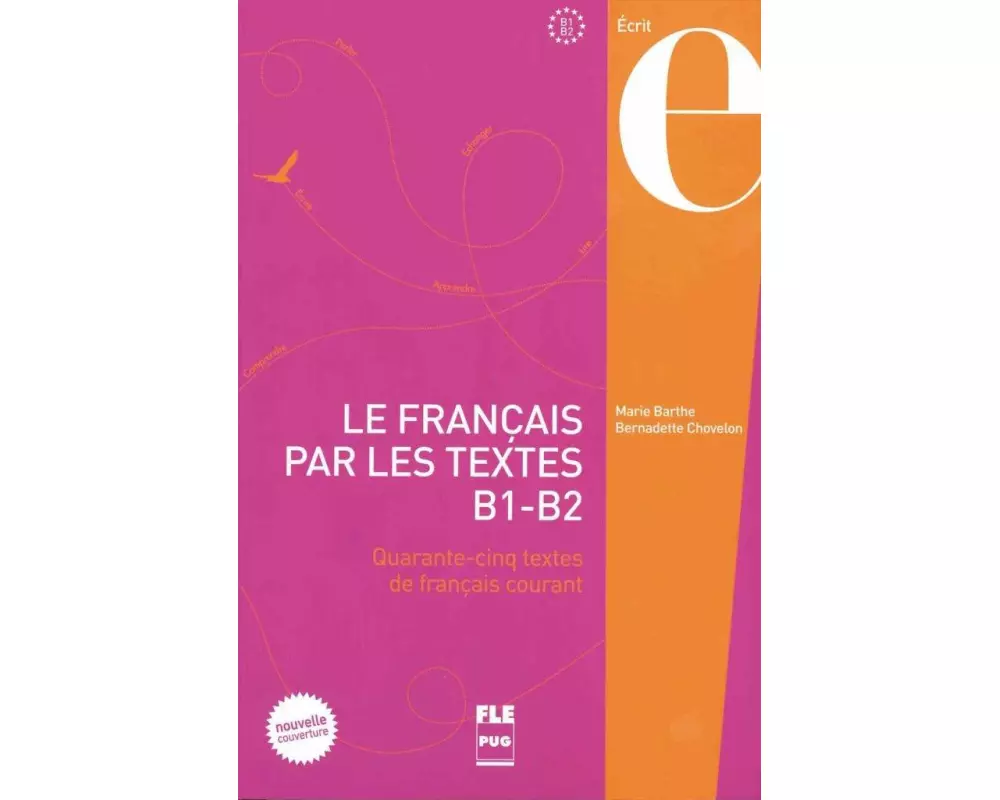 Le Français par les textes B1-B2. Kursbuch