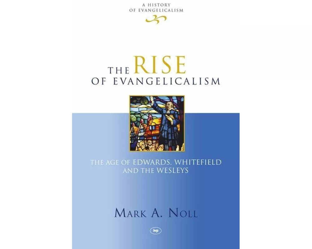 The Rise of Evangelicalism