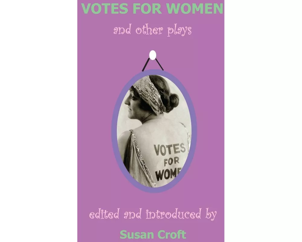 Votes for Women and Other Plays
