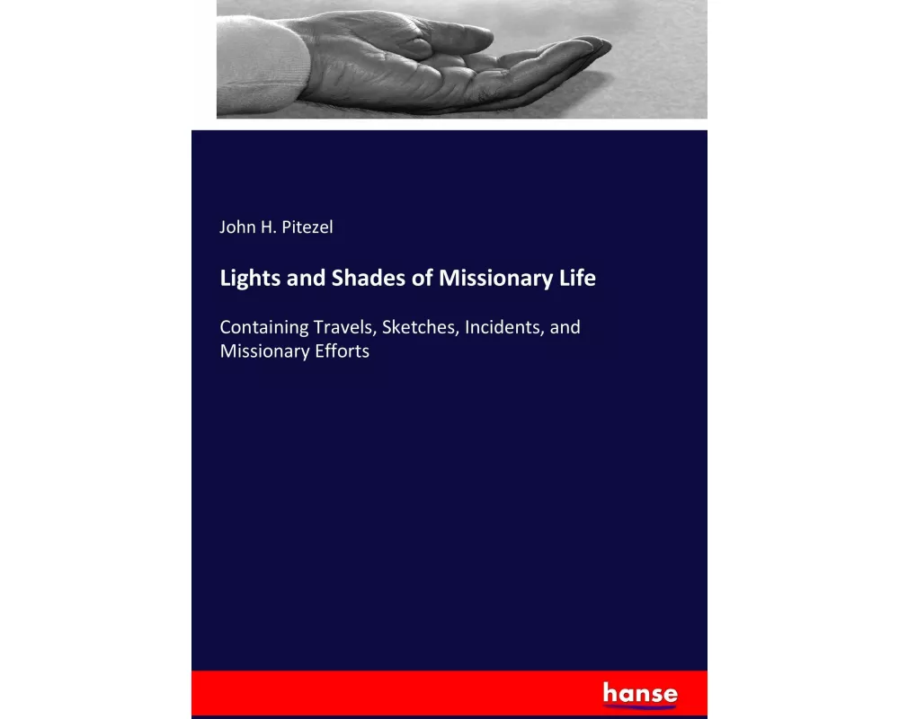 Lights and Shades of Missionary Life