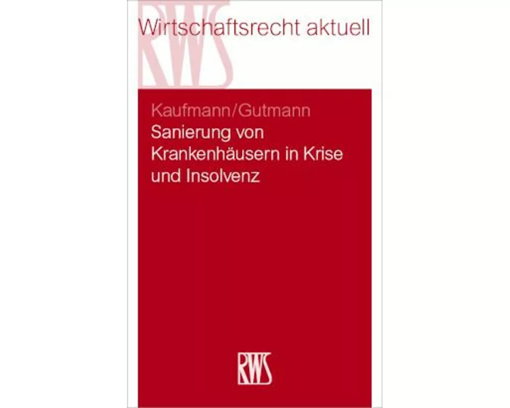Sanierung von Krankenhäusern in Krise und Insolvenz