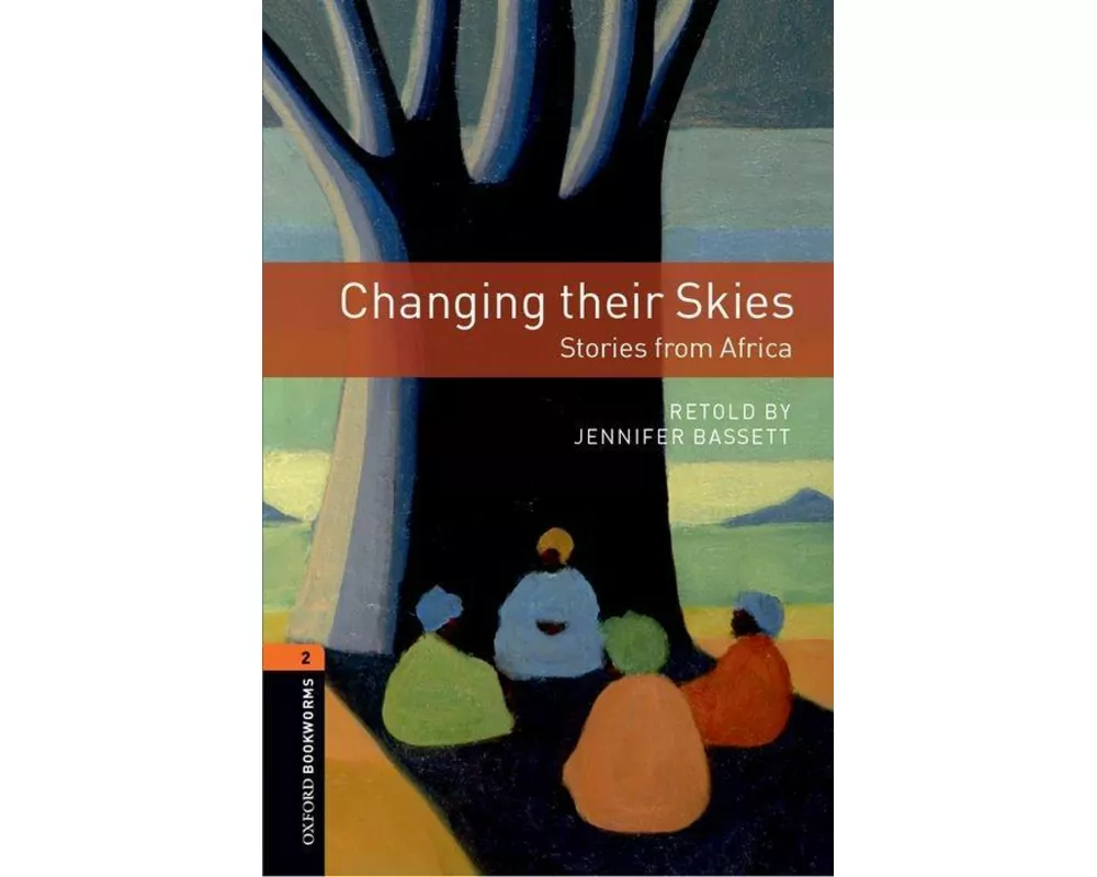 Oxford Bookworms Library: Level 2:: Changing their Skies: Stories from Africa Audio Pack