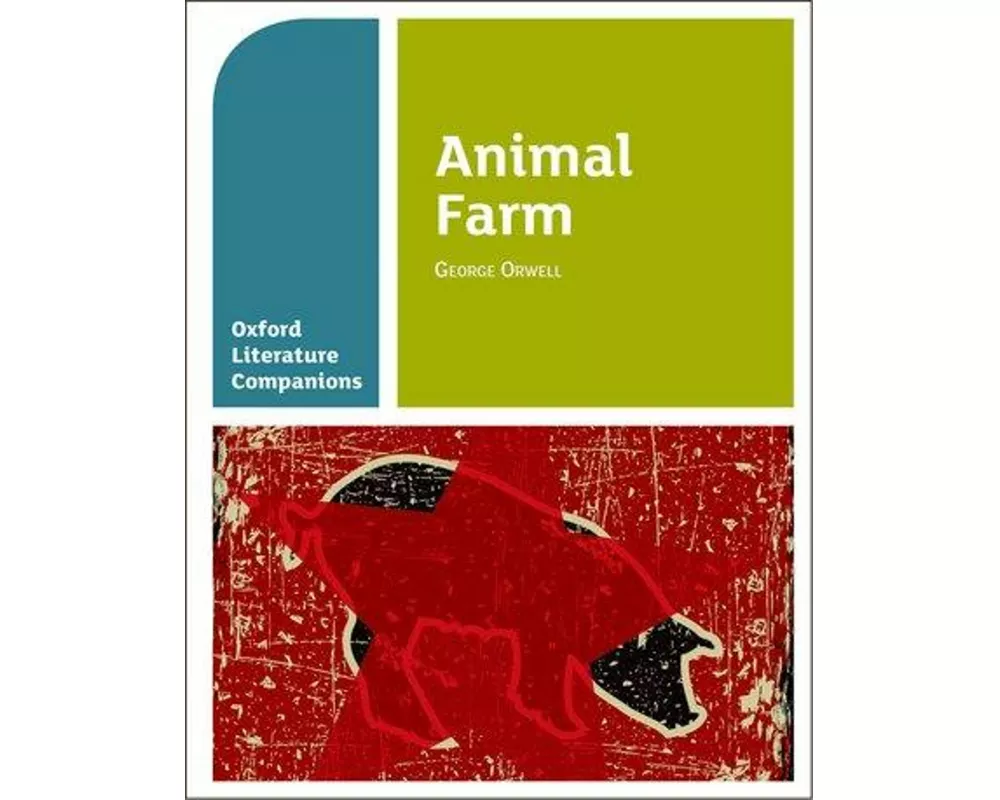 Oxford Literature Companions: Animal Farm