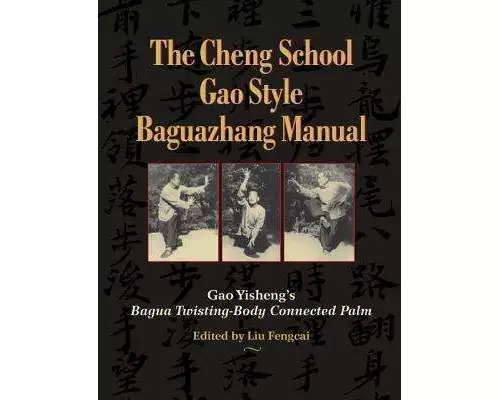 The Cheng School Gao Style Baguazhang Manual
