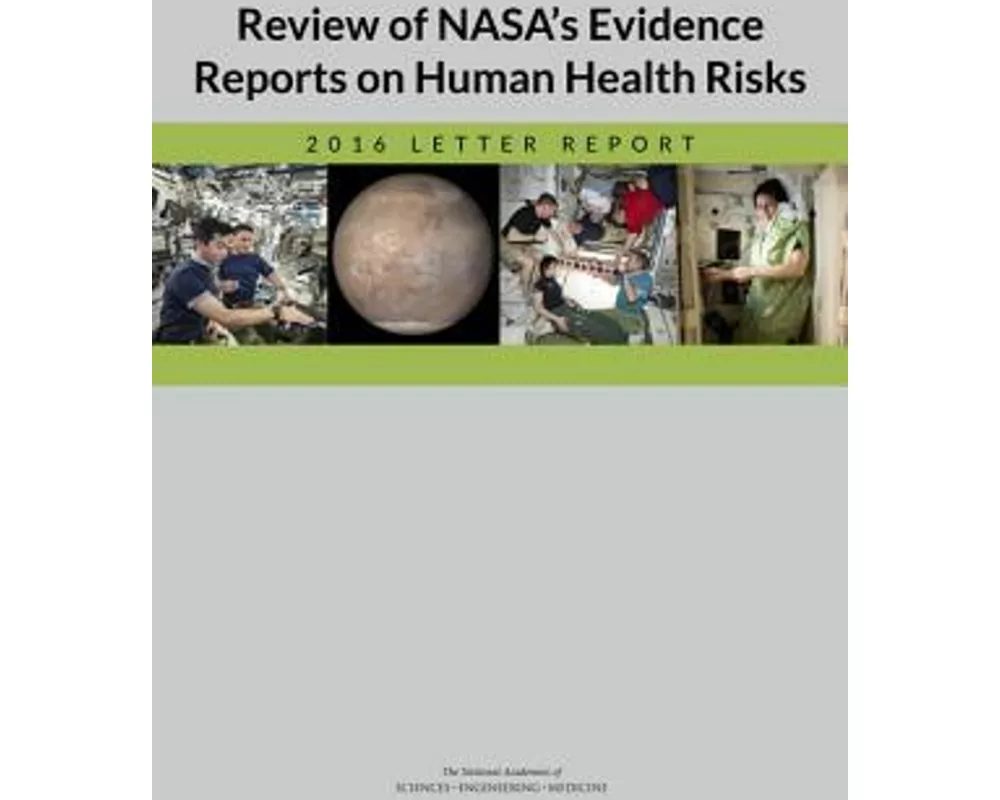 Review of NASA's Evidence Reports on Human Health Risks