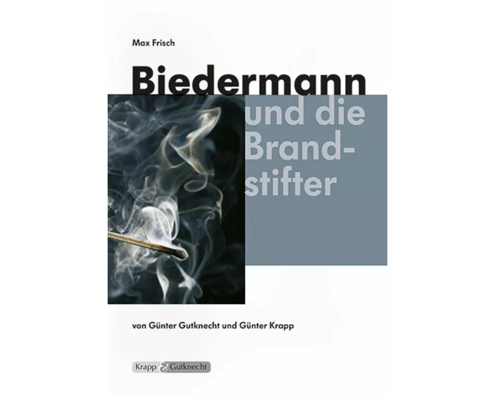 Biedermann und die Brandstifter – Max Frisch – Lehrerheft