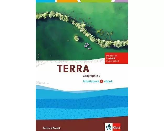 TERRA Geographie. Arbeitsbuch mit eBook Klasse 5. Ausgabe Sachsen-Anhalt. Gymnasium, Gesamtschule, Sekundarschule ab 2017