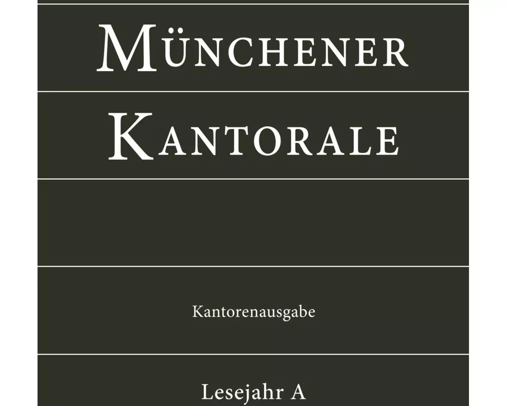 Münchener Kantorale: Lesejahr A. Kantorenausgabe