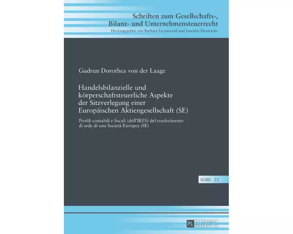 Handelsbilanzielle und körperschaftsteuerliche Aspekte der Sitzverlegung einer Europäischen Aktiengesellschaft (SE)