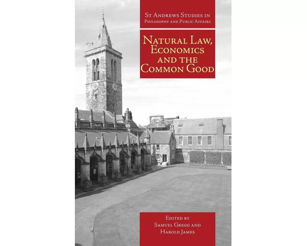 Natural Law, Economics and the Common Good