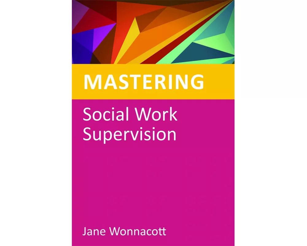Mastering Social Work Supervision
