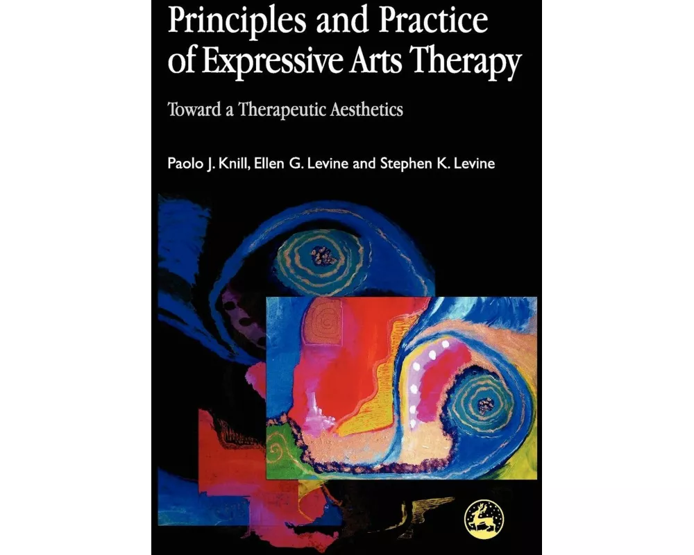 Principles and Practice of Expressive Arts Therapy