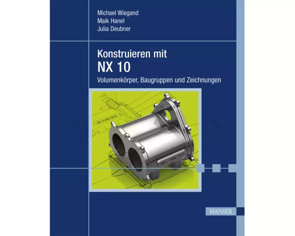 Konstruieren mit NX 10