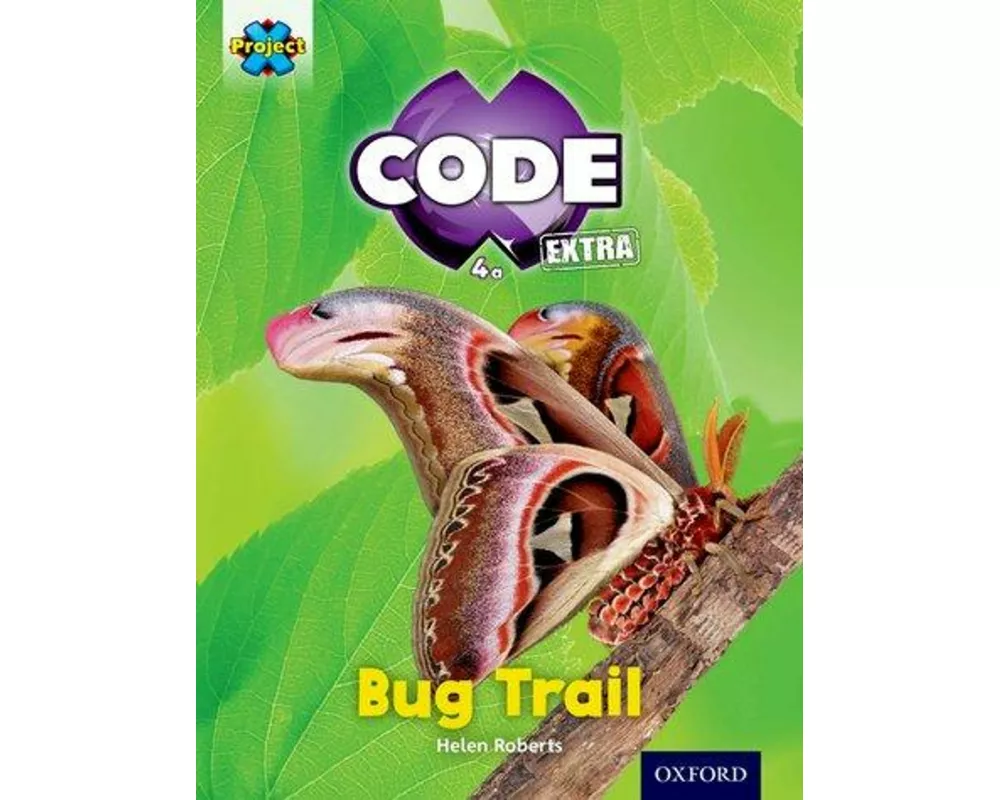 Project X CODE Extra: Yellow Book Band, Oxford Level 3: Bugtastic: Bug Trail