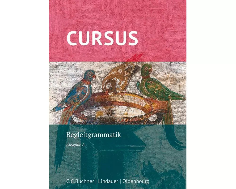 Cursus, Ausgabe A, Latein als 2. Fremdsprache, Begleitgrammatik