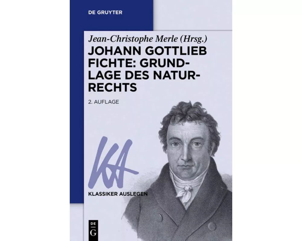 Johann Gottlieb Fichte: Grundlage des Naturrechts